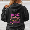 Be the Energy Hoodie