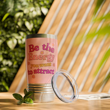 Be the Energy you Want Ringneck Tumbler