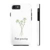 "Keep Growing" Motivational Phone Case - White