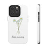 "Keep Growing" Motivational Phone Case - White