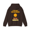 Be The Sunshine Hoodie