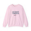 My Best Version II Sweatshirt