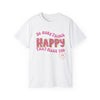 "Do More Things That Make You Happy" Motivational T-Shirt