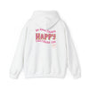 "Do More Things That Make You Happy" Motivational Hoodie