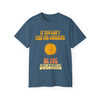 Be The Sunshine T-Shirt