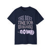 The Best Time T-Shirt