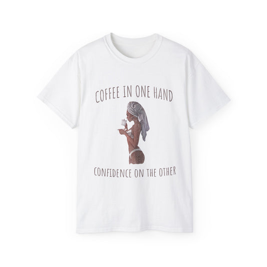 Coffee In One Hand T-Shirt