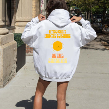 Be The Sunshine Hoodie