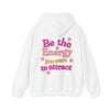 Be the Energy Hoodie