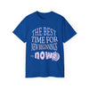 The Best Time T-Shirt