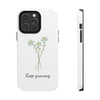 "Keep Growing" Motivational Phone Case - White