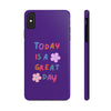 Positive Vibes Tough Phone Case - "Today is a Great Day" Purple