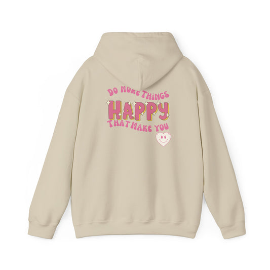 "Do More Things That Make You Happy" Motivational Hoodie