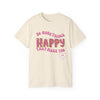 "Do More Things That Make You Happy" Motivational T-Shirt