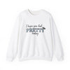 Feel Pretty Sweatshirt