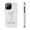 "Keep Growing" Motivational Phone Case - White