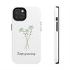 "Keep Growing" Motivational Phone Case - White