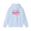 "Do More Things That Make You Happy" Motivational Hoodie