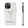 "Keep Growing" Motivational Phone Case - White