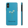 "Keep Growing" Motivational Phone Case