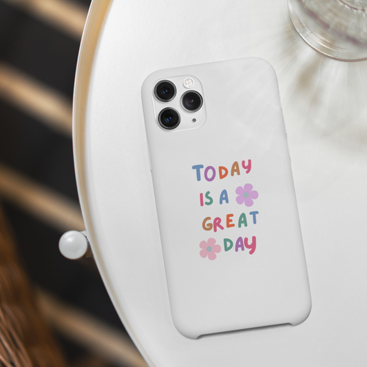 Positive Vibes Tough Phone Case - "Today is a Great Day"