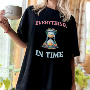 Everything In Time T-Shirt