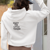 "Enjoy the Little Things" Uplifting Hoodie