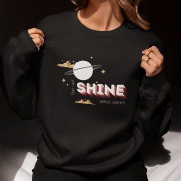 Stars Can't Shine Sweatshirt